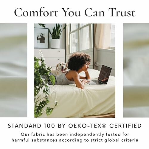 Woman lying on bed with laptop and dog, text reads 'Comfort You Can Trust, STANDARD 100 by OEKO-TEX Certified'.